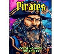 Pirates: Coloring Book for Adults: Grayscale Images (Grayscale Coloring Books for Adults)