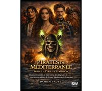 Pirates de Méditerranée: Tome 1 : L'œil de Poséidon