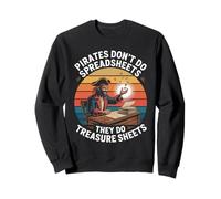 Pirates don't do spreadsheets, they do treasure sheets Retro Sweatshirt