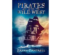 Pirates of the Wild West: A Time Travel Sea Adventure with a Western Twist (Storm of Time)