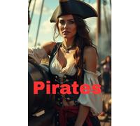 Pirates - Rebels on the Sea of Freedom