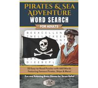 Pirates & Sea Adventure Word Search for Adults: 55 Easy-to-Read Puzzles with 660 Words Featuring Famous Pirates, Ships & More | Fun and Relaxing Brain ... (Elz Zup Signature Word Searches Series)