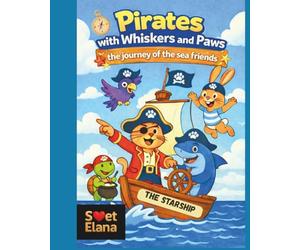 Pirates with Whiskers and Paws: the journey of the sea friends