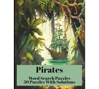 Pirates Word Search Puzzle Book for Adults and Teens: 50 Pirate-Themed Puzzles with Hidden Treasure, Ships, and Sea Adventures | Fun Brain Games for Relaxation and Focus