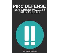 Pirc Defense Tactics: 1000 Puzzles from 1200 - 1800 ELO (Tactics by Opening: Black Openings)