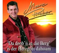 Pircher, Marc - Da Drob'n in Die Berg Is