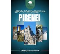 PIRENEI GUIDA DI VIAGGIO 2026 (A COLORI): Esplorando cime maestose, villaggi nascosti e avventure attraverso la frontiera montuosa