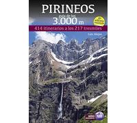 PIRINEOS GUIA DE LOS 3000 M - 414 ITINERARIOS A LOS 217 TRESMILES