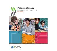 PISA 2018 results: Vol. 4: Are students smart about money?