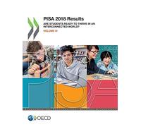 PISA 2018 results: Vol. 6: Are students ready to thrive in an interconnected world