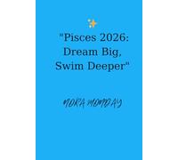 "Pisces 2026: Dream Big, Swim Deeper": Weekly Astrology & Reflection Journal