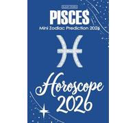 Pisces Horoscope 2026: Mini Zodiac Prediction 2026