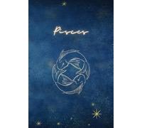 Pisces Horoscope Journal Zodiak Notebook | 120 blank pages | 6 x 9 inches | Perfect gift: Best for Pisces birthday present