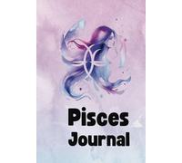 Pisces Journal: Daily Horoscope, Affirmations & Self-Reflection: Astrology Notebook for Pisces Energy