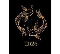Pisces Moon & Astrology Planner 2026: The Intuitive Guide: Daily Organizer Lunar Calendar and Manifestation Journal for Water Signs