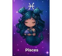 Pisces Notebook: Dreamy, Intuitive, and Creative - A Zodiac Journal for the Imaginative Soul