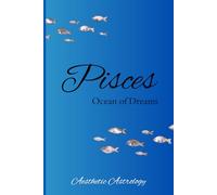Pisces Ocean of Dreams: Blank Notebook with Affirmations: Zodiac Sign | Astrology | 6x9 inches 120 Lined Pages