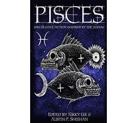 Pisces: Speculative Fiction Inspired by the Zodiac: 3