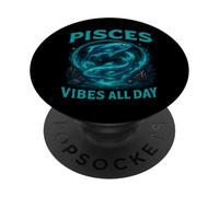 Pisces Vibes All Day Fish Zodiac Sign Horoscope PopSockets Adhesive PopGrip