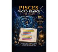 Pisces Word Search for Adults: 100 Large Print Puzzles with Fun Facts - Easy, Medium and Hard (Zodiac Word Search Collection)