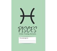 Pisces Zodiac Notebook: Pisces Sign Notebook, Journal, Diary, Gift Ideas In 6x9 Inches Notebook, 120- Page Lined