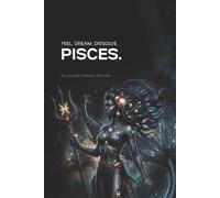 Pisces Zodiac Weekly Planner: Undated 52-Week Organizer with Habit Tracker, Mood Tracker, Financial Tracker, Affirmations and Inspirational Quotes | 6x9 Astrology Zodiac Gift