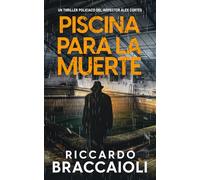 Piscina para la muerte: Un thriller policíaco del inspector Álex Cortés: 11 (Inspector Álex Cortés thriller policíaco y psicológico, crimen y misterio)