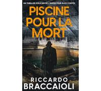 Piscine pour la mort: Un thriller policier de l’inspecteur Álex Cortés: 11 (Inspecteur Álex Cortés | Roman noir, thriller, policier, crime et mystère)