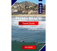 PISMO BEACH TRAVEL GUIDE 2026: Explore California USA with Coastal Cliffs, Sandy Beaches, Ocean Views, Outdoor Activities, and Travel Tip
