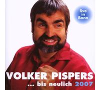 Pispers,Volker - ...Bis Neulich 2007 Live in Bonn