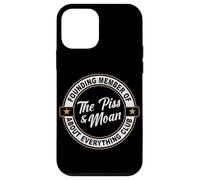 Piss and Moan About Everything Club Case for iPhone 12 mini