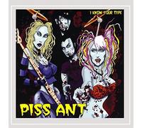 Piss Ant - I Know Your Type
