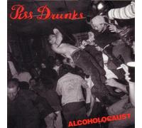 Piss Drunks - Alcoholocaust