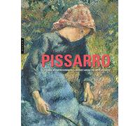 Pissarro. Le premier des impressionnistes