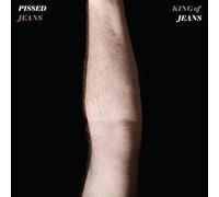 Pissed Jeans - King Of Jeans