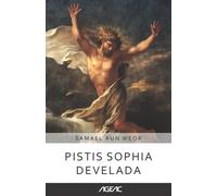 Pistis Sophia develada (AGEAC): Edición Blanco y Negro