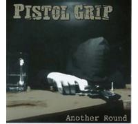 Pistol Grip - Another Round