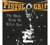 PISTOL GRIP - SHOTS FROM THE KALICO ROS - CD - M3z