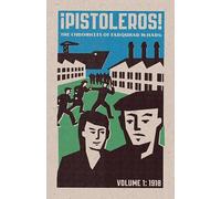 Pistoleros!: The Chronicles of Farquhar McHarg - I:1918
