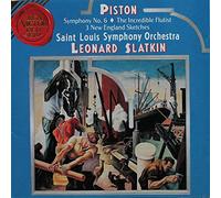 Piston: Symphony No. 6 / The Incredible Flautist / Three New England Sketches