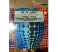PISTON Walter (USA); SCHUMAN William (USA) - William Schuman : Piano Concerto / Walter Piston : Concertino for Piano and Chamber Orchestra