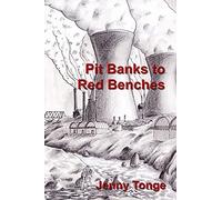 Pit Banks to Red Benches: From the Black Country to the Lords