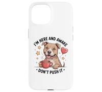 Pit Bull Coffee Quote - Sarcastic Pittie Attitude Case for iPhone 15