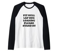 Pit Bull Lap Dog Loading Please Stand By Funny Raglan Baseball Tee