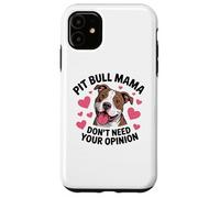 Pit Bull Mama Funny Pittie Dog Mom Sarcastic Pitbull Case for iPhone 11