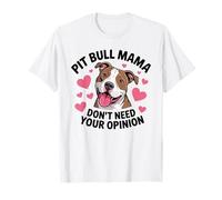 Pit Bull Mama Funny Pittie Dog Mom Sarcastic Pitbull T-Shirt