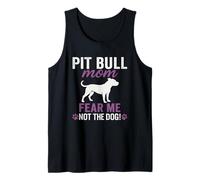 Pit Bull Mom Fear Me Not The Dog Paw Print Tank Top