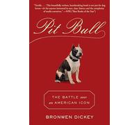 Pit Bull: The Battle over an American Icon