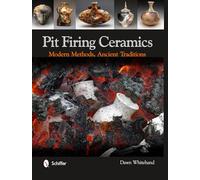 Pit Firing Ceramics: Modern Methods, Ancient Traditions