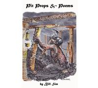 Pit Props & Poems: Poems and Stories by Miners and their families...